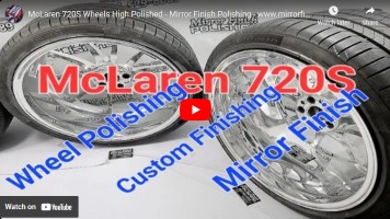 McLaren 720S Wheels Metal Finishing Services and Metal Polishing Services