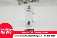 Aluminum Reservoir Tank AFTER Chrome-Like Metal Polishing | Aluminum Polishing | Tank Polishing Service